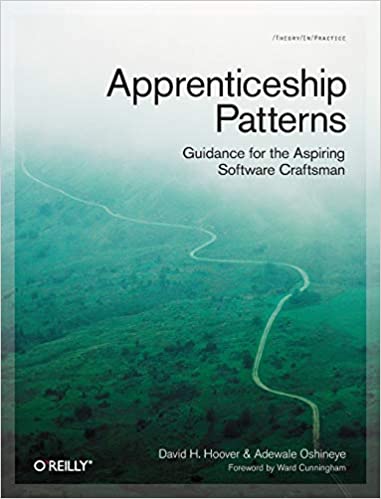 Apprenticeship Patterns by Dave Hoover & Adewale Oshineye