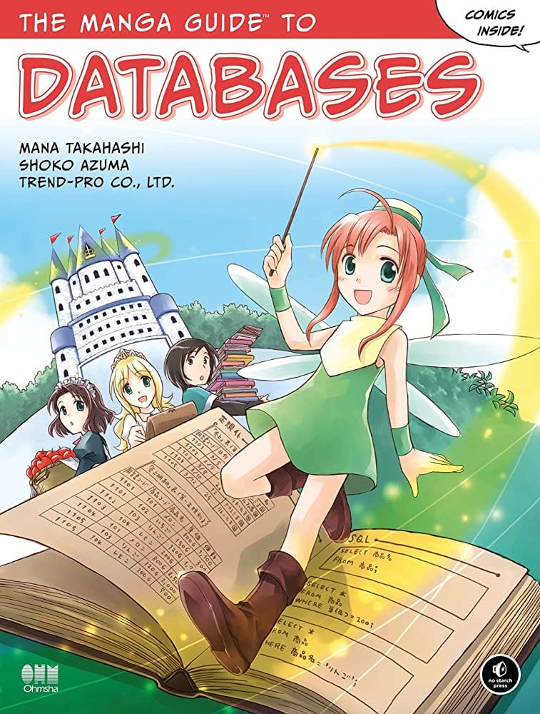 The Manga Guide to Databases by Mana Takahashi & Shoko Azuma