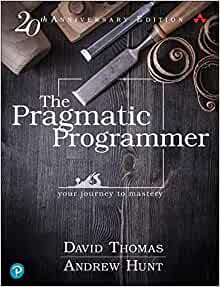 The Pragmatic Programmer by Andy Hunt & Dave Thomas
